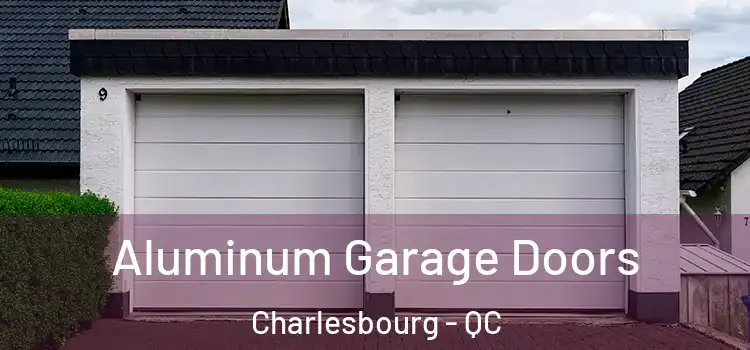 Aluminum Garage Doors Charlesbourg - QC
