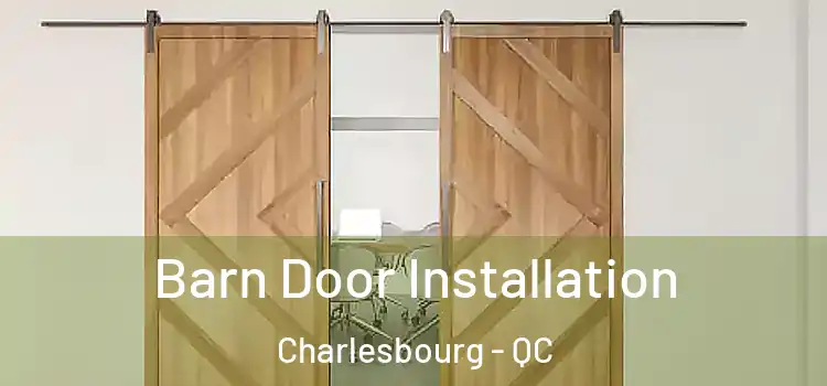  Barn Door Installation Charlesbourg - QC