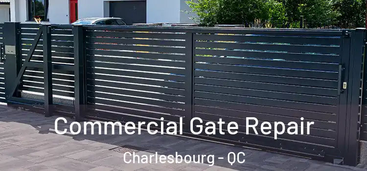 Commercial Gate Repair Charlesbourg - QC