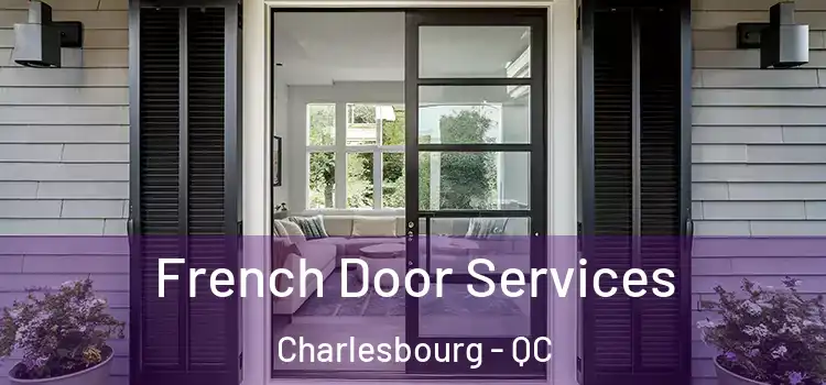 French Door Services Charlesbourg - QC