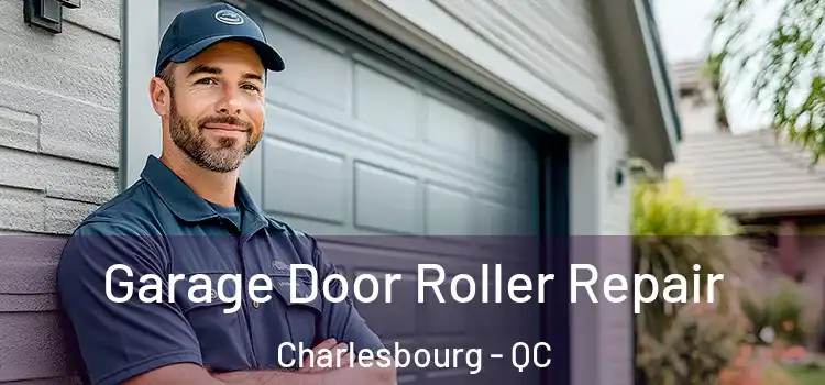  Garage Door Roller Repair Charlesbourg - QC