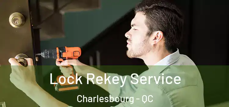  Lock Rekey Service Charlesbourg - QC