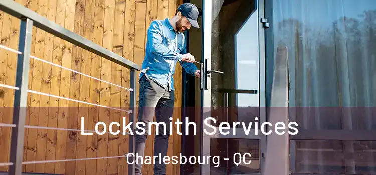 Locksmith Services Charlesbourg - QC