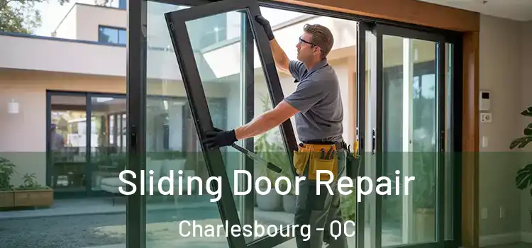Sliding Door Repair Charlesbourg - QC