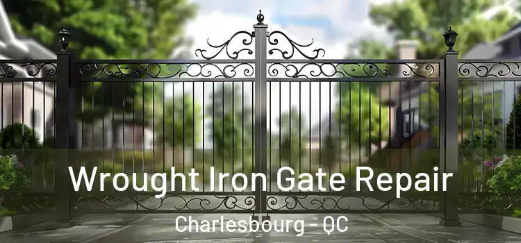 Wrought Iron Gate Repair Charlesbourg - QC